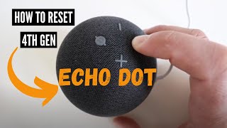 How To Reset Echo Dot 4th Gen [upl. by Linetta830]