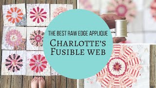 The Best Raw Edge Applique Method  Charlottes Fusible Web [upl. by Gwendolen]