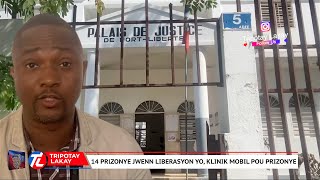 14 Prizonye jwenn liberasyon yo nan prizon Sivil Fort  Liberté a Yon klinik mobil pou prizonye yo [upl. by Raynah]