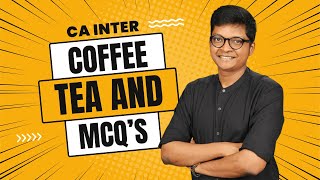 Coffee Tea amp MCQ  What is the Relationship CA INTER [upl. by Nileve]