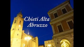 Chieti Alta Abruzzo Italy  Part 1 [upl. by Lecram756]