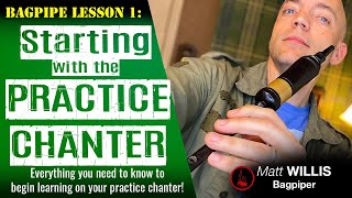 Bagpipe Lesson 1 Starting with the Practice Chanter 4K [upl. by Dibbell590]