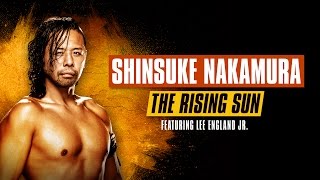 Shinsuke Nakamura  The Rising Sun feat Lee England Jr [upl. by Venator]