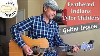 Feathered Indians  Tyler Childers  No Capo Guitar Lesson  Tutorial [upl. by Lime]