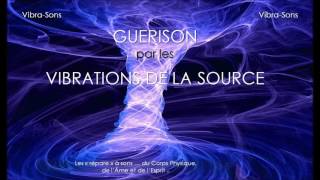 Guérison par les vibrations de la source  version 432 Hz [upl. by Llerot]