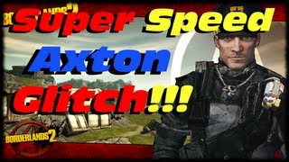 Borderlands 2 Super Speed Axton Glitch Tutorial Turbo Fast Commando Expertise Skill Tree Exploit [upl. by Batsheva36]