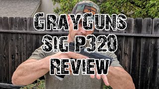 GrayGuns Sig P320 Review [upl. by Acie]