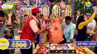 NEW Ep 4001  CELEBRATING 4000 HAPPYSODES  Taarak Mehta Ka Ooltah Chashmah [upl. by Jea]