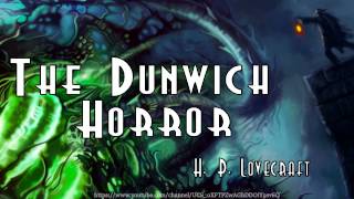 The Dunwich Horror Full Audiobook by HPLovecraft [upl. by Ednalrym]