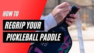 How to Regrip Your Pickleball Paddle [upl. by Nayb]