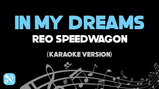 In My Dreams  Reo Speedwagon Karaoke Version HD [upl. by Hokanson]