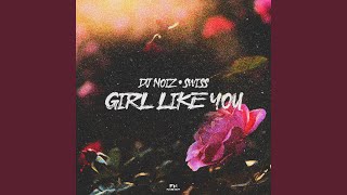 Girl Like You [upl. by Cadmarr]