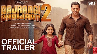 Bajrangi Bhaijaan 2  Official Trailer  Salman Khan  Pooja Hedge Kareena Kapoor Khan Kabir Khan [upl. by Fredericka]