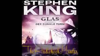 Hörbuch Stephen King Glas  Der Dunkle Turm  1v4  w YqFpJ6Ag8 SQ [upl. by Rihat]