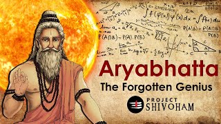 ARYABHATTA  The Forgotten Genius  Project SHIVOHAM [upl. by Jenette]