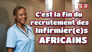 URGENTLES INFIRMIERS AFRICAINS NE POURRONT PLUS VENIR AU QUÉBEC FINI LES RECRUTEMENTS À LÉTRANGER [upl. by Digirb]