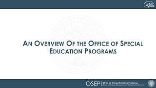 An Overview of the Office of Special Education Programs [upl. by Hulen]