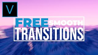 Sony Vegas  Smooth Transitions Pack FREE AE Inspired [upl. by Neelrac]