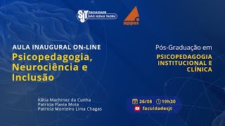 Aula Inaugural  quotPsicopedagogia Neurociência e Inclusãoquot  26082024 [upl. by Neelloj445]