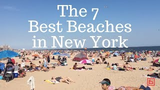 The 7 Best Beaches in New York [upl. by Libbie900]