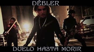 Débler  Duelo hasta morir  Official Video [upl. by Hamachi900]