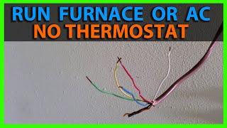 How To Turn on AC or Furnace With NO THERMOSTAT [upl. by Tressa]