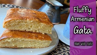 Fluffy Armenian Gata  Made with Yeast  Traditional Armenian Pastry  փափուկ գաթա [upl. by Novyat]