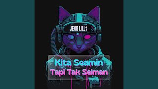 Kita Seamin Tapi Tak Seiman [upl. by Romito299]