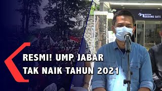 Resmi UMP Jabar Tak Naik Tahun 2021 [upl. by Eerrehc]