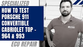 How To Test Porsche 911 Convertible Cabriolet Top  964 amp 993 [upl. by Auqined]