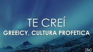 Greeicy Cultura Profetica  Te Creí Letra [upl. by Abigale]