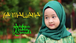 YA MAULANA  SABYAN  Cover AISHWA NAHLA KARNADI [upl. by Venola]