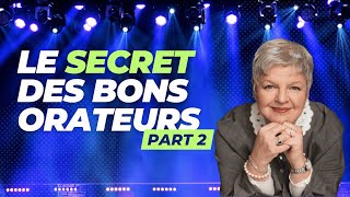 Le secret des bons orateurs part 2 [upl. by Enylodnewg]