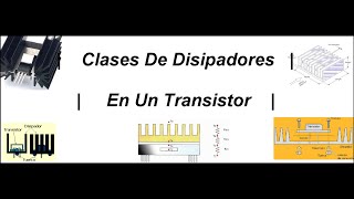 Disipadores de un Transistor y Tipos de Transferencia de Calor en Semiconductores de Potencia [upl. by Elohcim]