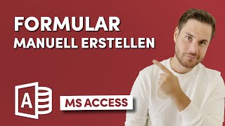 Formular manuell erstellen in Microsoft Access [upl. by Nash306]