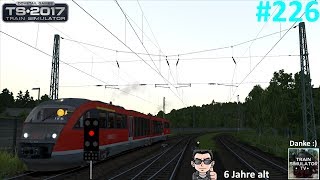 Lets Play Train Simulator 2017 60FPS 226  RB mit Hindernissen  BR 642  6 Jahre TrainOmsiTV [upl. by Htide]