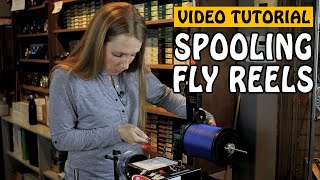 How to Fish Spooling a Fly Fishing Reel [upl. by Yknarf]