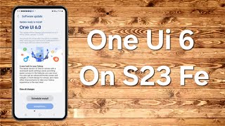 One Ui 6 is Now Available For S23 Fe whats new [upl. by Remliw]