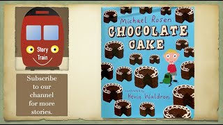 CHOCOLATE CAKE  Story Train Read Aloud with Sound Effects [upl. by Natloz]