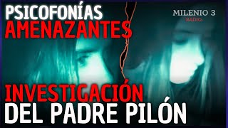 PSICOFONÍAS AMENAZANTES INVESTIGACIÓN DEL PADRE PILÓN  MILENIO 3 RADIO  HISTORIAS DE FANTASMAS [upl. by Alleynad]