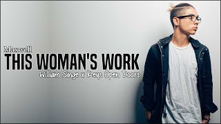 Maxwell  This Womans Work William Singe x Keys Open DoorsLyrics [upl. by Melquist]