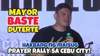 MAYOR BASTE DUTERTE SA HAKBANG NG MAISUG PRAYER RALLY SA CEBU CITY [upl. by Brittni]