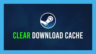 Steam How to clear Download Cache  Can fix not launchingstuck downloads [upl. by Joshi]