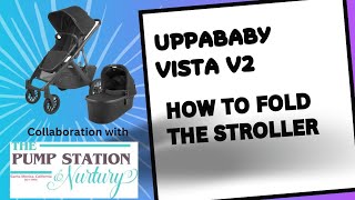 Uppababy Vista V2 How to Fold the Stroller [upl. by Nnayd]