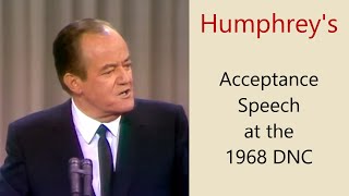 Hubert Humphrey Acceptance Speech at the 1968 DNC [upl. by Ahsitel]