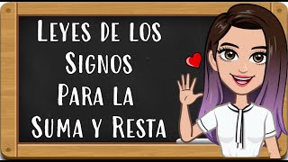 LEYES DE LOS SIGNOS PARA LA SUMA Y RESTA [upl. by Concoff]