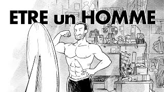 Etre un homme cest quoi  La crise de la masculinité [upl. by Nnaecarg334]