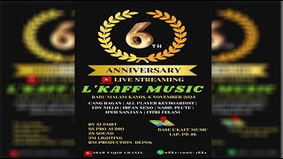 LIVE STREAMING  ANNIVERSARY  6TH L  KAFF MUSIC  6 NOVEMBER 2024 [upl. by Ieso489]