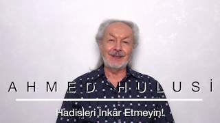 Hadisleri İnkâr Etmeyin  Ahmed Hulusi [upl. by Ayna]