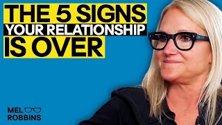 The 5 Signs Your Relationship Is Over  Mel Robbins [upl. by Orren]